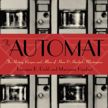 The Automat - Horn & Hardart's Masterpiece